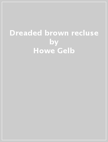 Dreaded brown recluse - Howe Gelb