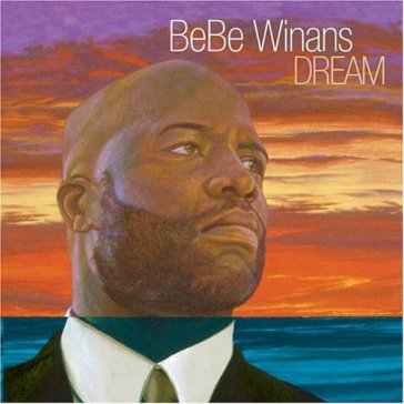 Dream -12tr- - BeBe Winans