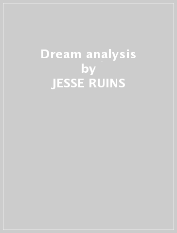 Dream analysis - JESSE RUINS