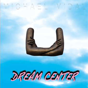 Dream center - MICHEAL VIDAL