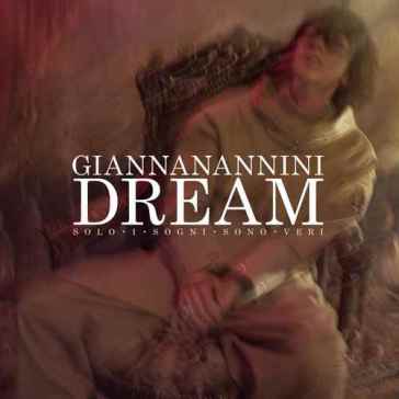 Dream - solo i sogni sono veri - Gianna Nannini