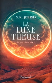 Dreamblood (Tome 1) - La Lune tueuse