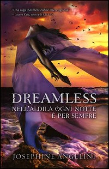 Dreamless. Nell'aldilà ogni notte è per sempre - Josephine Angelini