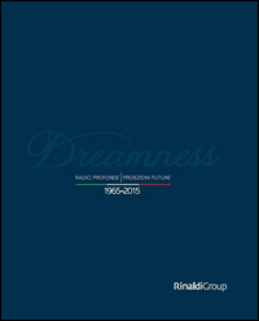Dreamness. Radici profonde, proiezioni future (1965-2015) - Giuliana Saccà