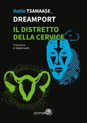 Dreamport / Il distretto della cervice