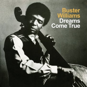 Dreams come true - Buster Williams