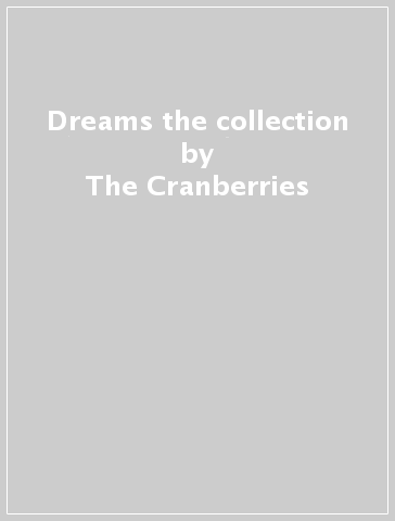 Dreams the collection - The Cranberries
