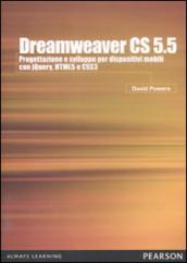 Dreamweaver CS5.5. Progettazione e sviluppo per dispositivi mobili con JQuery, HTML 5 e CSS 3