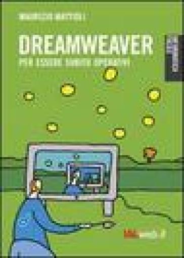 Dreamweaver. Creare siti in modo professionale - Maurizio Mattioli