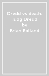 Dredd vs death. Judg Dredd