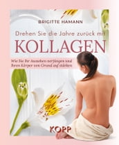 Drehen Sie die Jahre zurück mit Kollagen