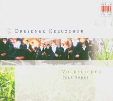 Dresdner kreuzchor:volkslieder - Dresdner Kreuzchor/K