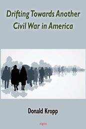 Drifting Towards Another Civil War in America