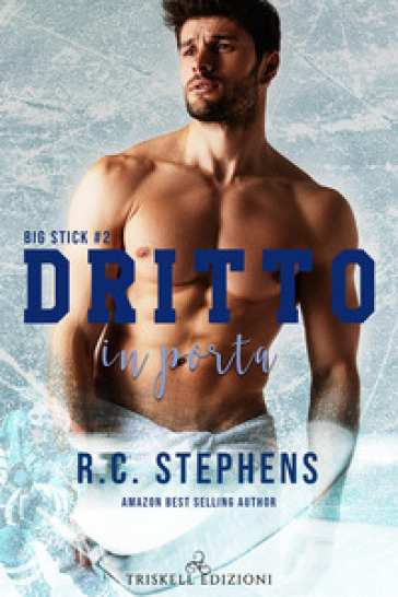 Dritto in porta. Big stick. 2. - R. C. Stephens