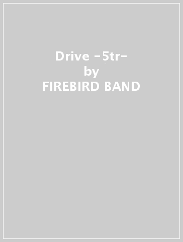 Drive -5tr- - FIREBIRD BAND