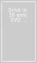 Drive in. 30 anni. DVD. Con libro