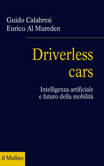 Driverless cars - Enrico Al Mureden - Guido Calabresi