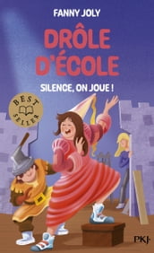 Drôle d école - tome 04 : Silence, on joue !