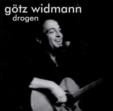 Drogen -19tr- - GOETZ WIDMANN