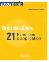 Droit des biens. 21 exercices d application