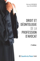 Droit et déontologie de la profession d avocat - 2e édition