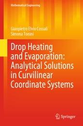 Drop Heating and Evaporation: Analytical Solutions in Curvilinear Coordinate Systems