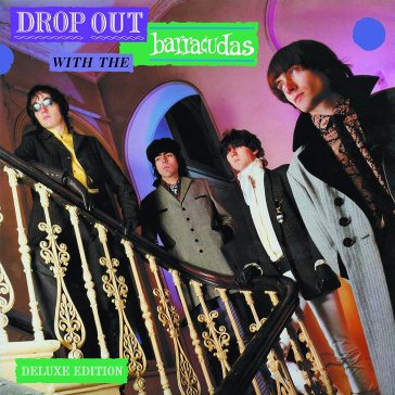 Drop out with the barracudas (deluxe) - The Barracudas