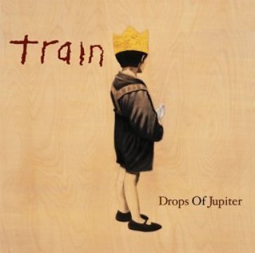 Drops of jupiter - Train