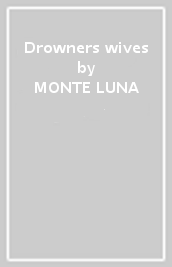 Drowners wives