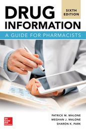 Drug Information: A Guide for Pharmacists, Sixth Edition