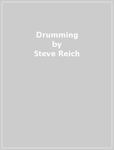 Drumming - Steve Reich