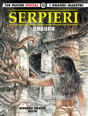 Druuna. 1: Morbus Gravis-Delta - Paolo Eleuteri Serpieri - Alessio Schreiner