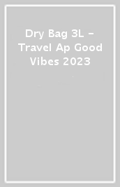 Dry Bag 3L - Travel  Ap Good Vibes 2023