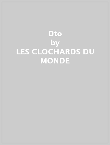 Dto - LES CLOCHARDS DU MONDE