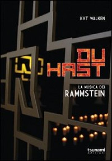 Du Hast. La musica dei Rammstein - Kyt Walken