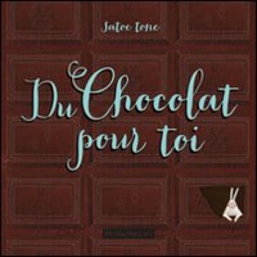 Du chocolat pour toi - Satoe Tone