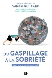 Du gaspillage à la sobriété : Avoir moins et vivre mieux ?