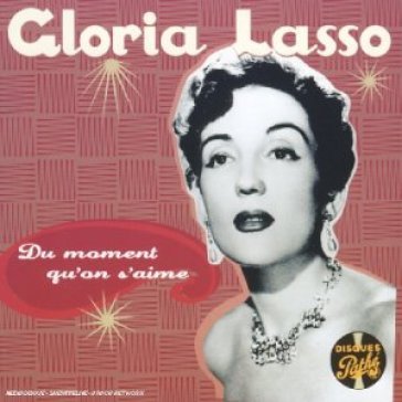 Du moment qu'on s'aime - GLORIA LASSO