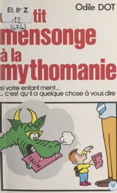 Du petit mensonge à la mythomanie