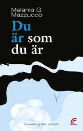 Du är som du är