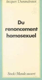 Du renoncement homosexuel au double jeu du charme