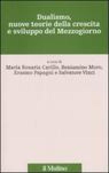 Dualismo, nuove teorie della crescita e sviluppo del Mezzogiorno
