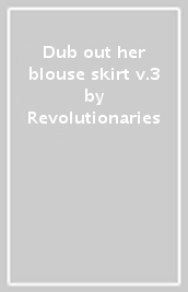 Dub out her blouse & skirt v.3