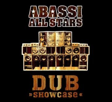 Dub showcase - Abassi All Stars