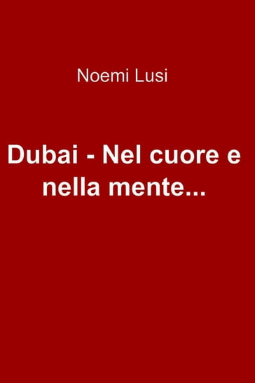 Dubai - Nel cuore e nella mente... - Noemi Lusi