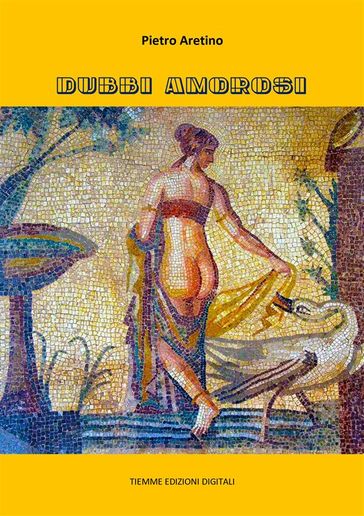 Dubbi Amorosi - Pietro Aretino