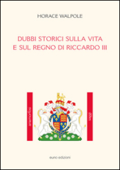 Dubbi storici sulla vita e sul regno di Riccardo III