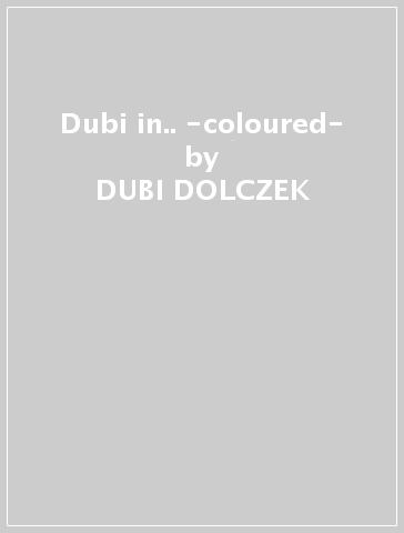 Dubi in.. -coloured- - DUBI DOLCZEK