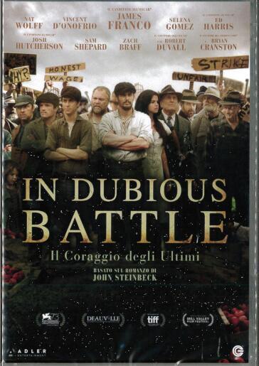 In Dubious Battle - Il Coraggio Degli Ultimi - James Franco