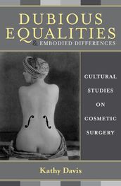 Dubious Equalities and Embodied Differences